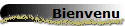 Bienvenu