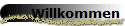 Willkommen