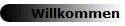 Willkommen